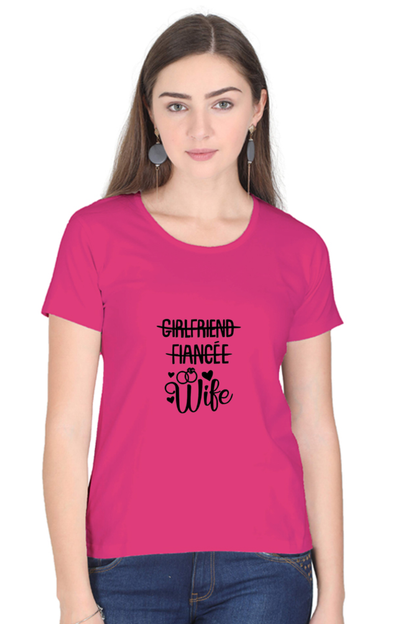 woman round neck t-shirt " Girlfriend fiance WIFE"